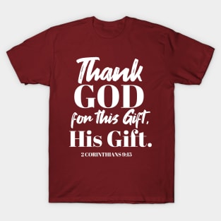 Divine Gratitude Art - 'Thank God for this Gift, His Gift' ver III T-Shirt
